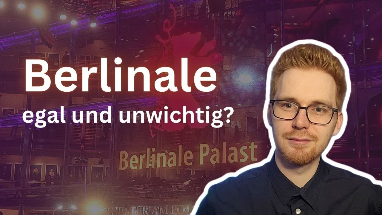 Warum Berlinale? + Meine Filmtipps vom Festival
