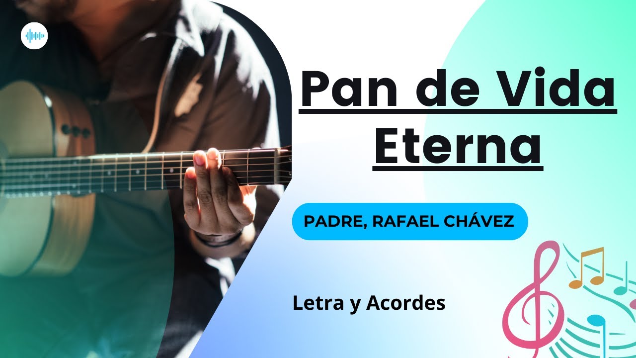 Pan de Vida Eterna - Padre Rafael Chávez (Cover)