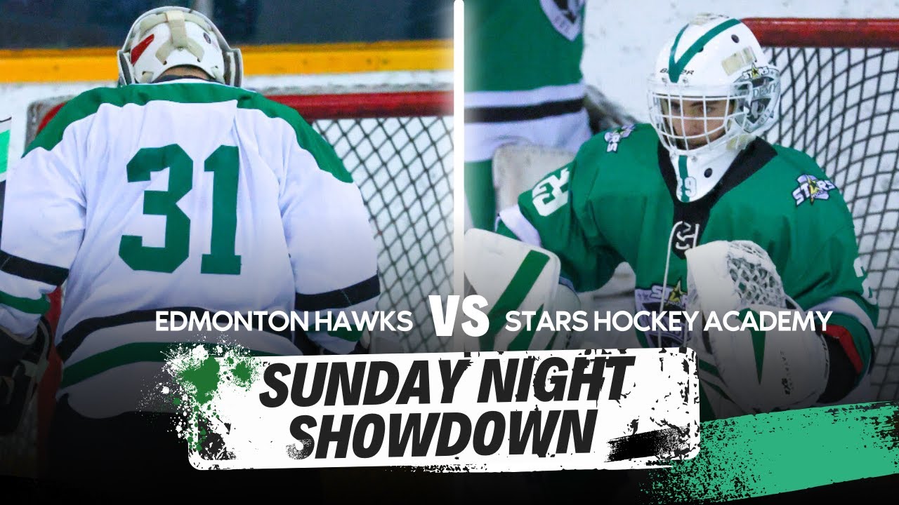 Sunday Night Showdown #62 - Edmonton Hawks vs Stars Hockey Academy