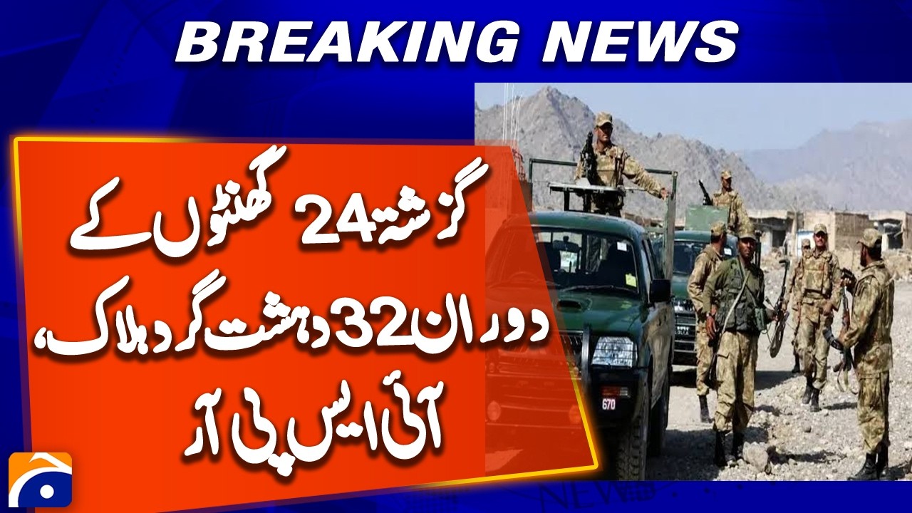 32 terrorists killed in KP, Balochistan operations over 24 hours: ISPR
