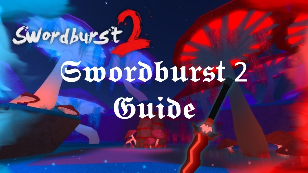 The 2023 Swordburst 2 Guide