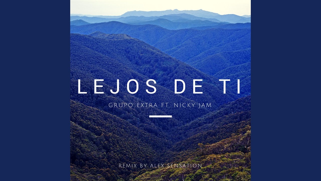 Lejos de Ti (Reggaeton Remix) (Feat. Nicky Jam)