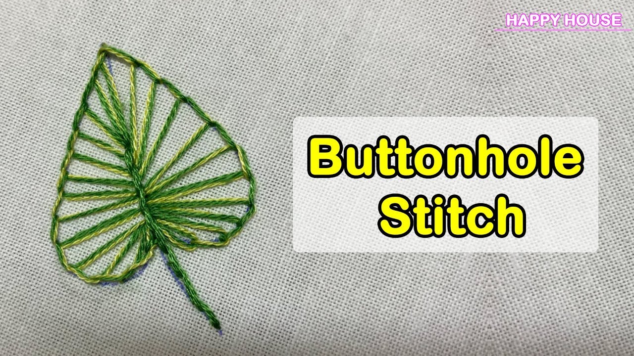 Buttonhole Stitch Leaves | Hand Embroidery  - Leaf Design Button hole Stitch Tutorial