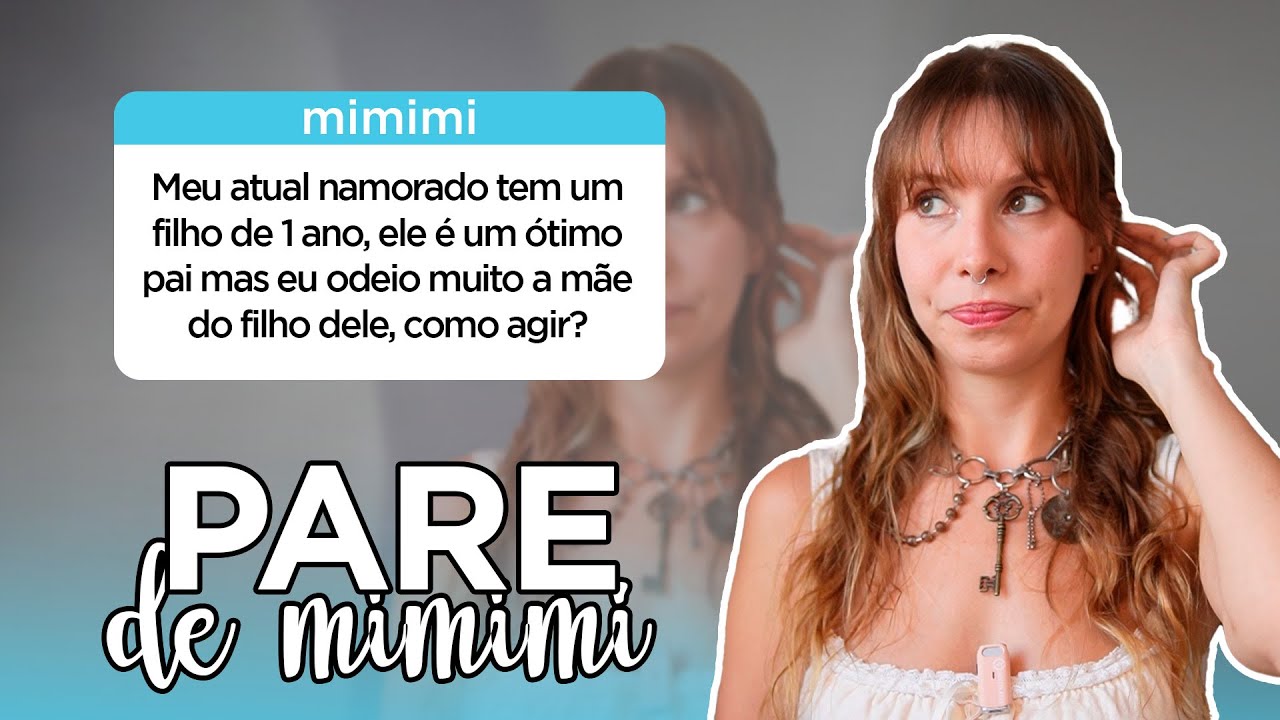 Odeio a mãe do meu enteado | Pare de Mimimi