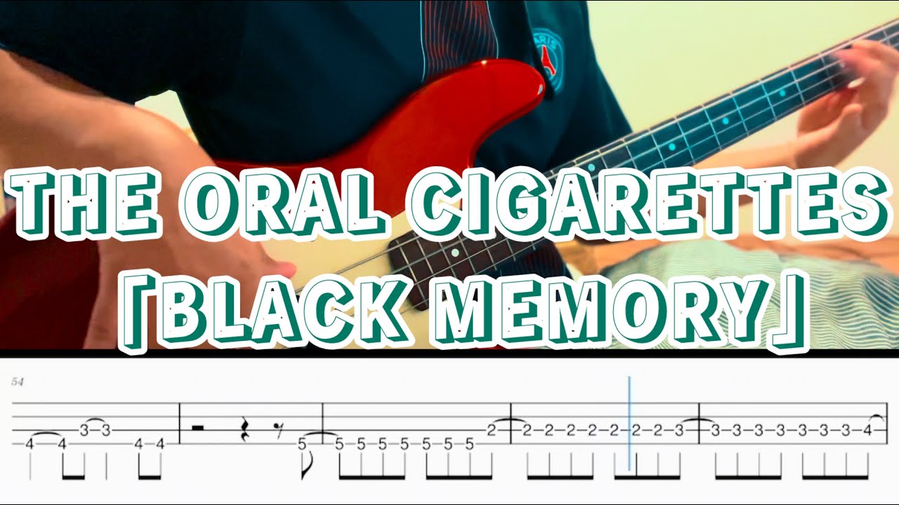 [Bass TAB] ＜映画「亜人」主題歌＞THE ORAL CIGARETTES「BLACK MEMORY」