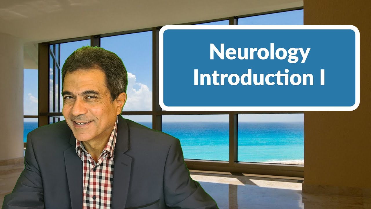 Neurology Introduction - Part I