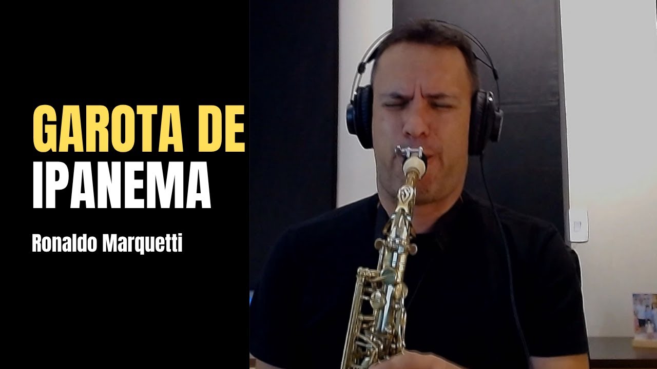 Garota de Ipanema - Tom Jobim - Ronaldo Marquetti Saxofone
