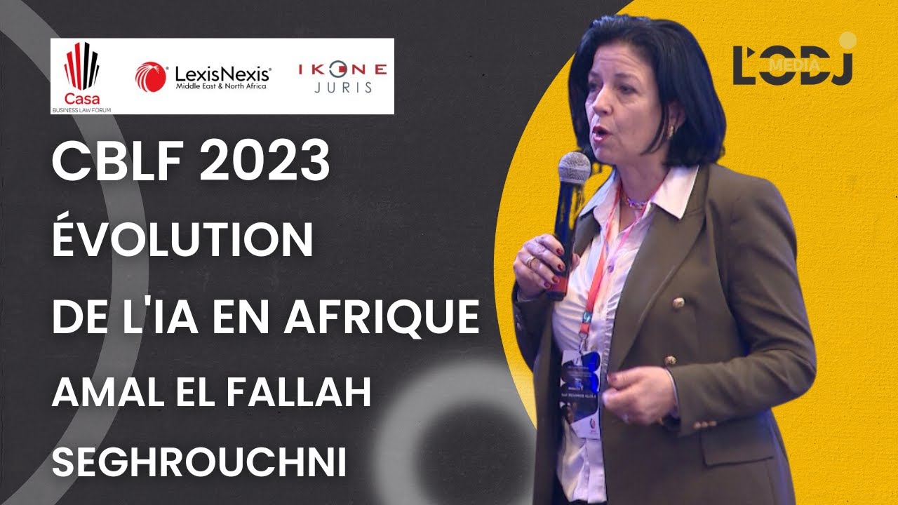 CBLF 2023 - Amal EL FALLAH SEGHROUCHNI : Positionnement du Maroc comme hub africain de l'IA