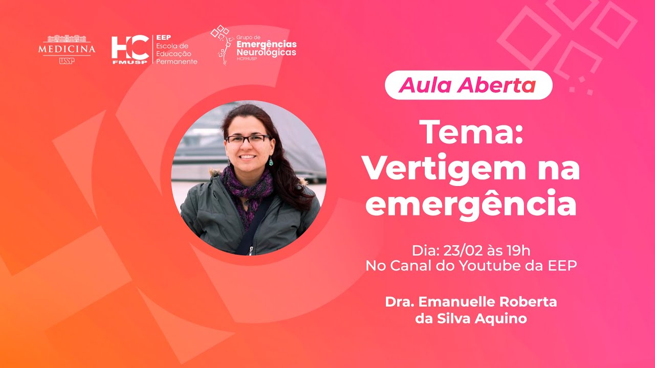 Vertigem na Emergência: Aula Aberta com Neurologista do HCFMUSP