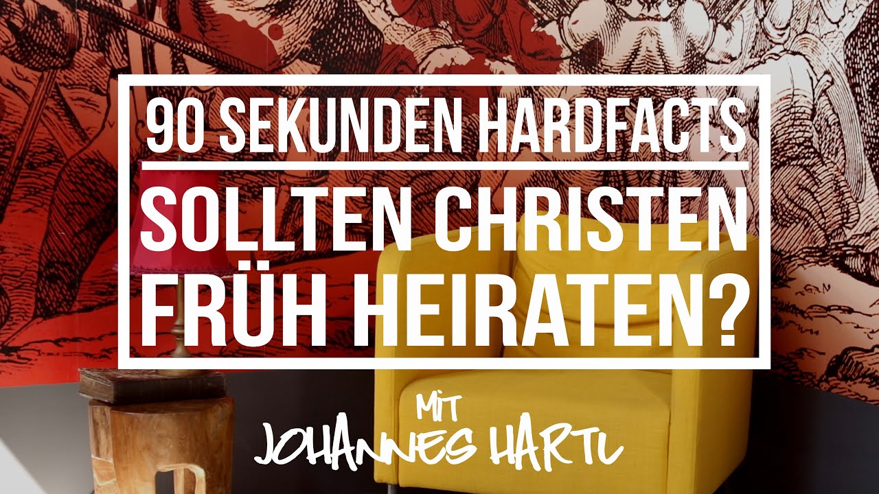 Sollten Christen fr&uuml;h heiraten? - 90 Sekunden Hardfacts mit Johannes Hartl