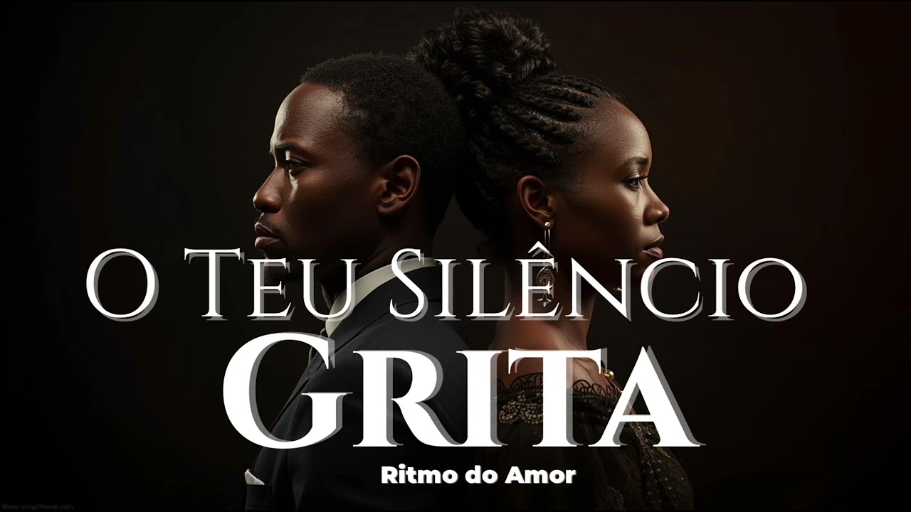 Kizomba Romântica: O Teu Silêncio Grita | Letra que Dói