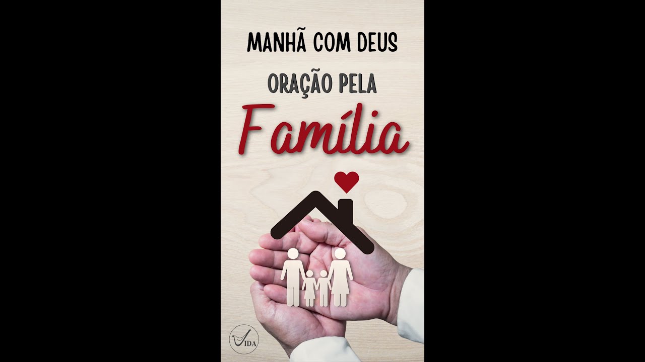 MANHÃ COM DEUS - ORAÇÃO PELA FAMÍLIA