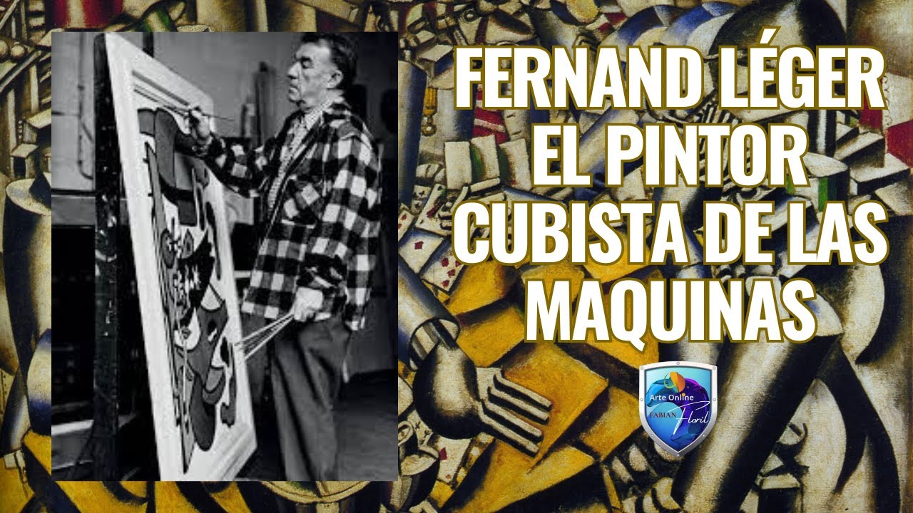 🎨 Fernand Léger: El pintor cubista de las Maquinas #arte #historiadelarte #arteuniversal #viral