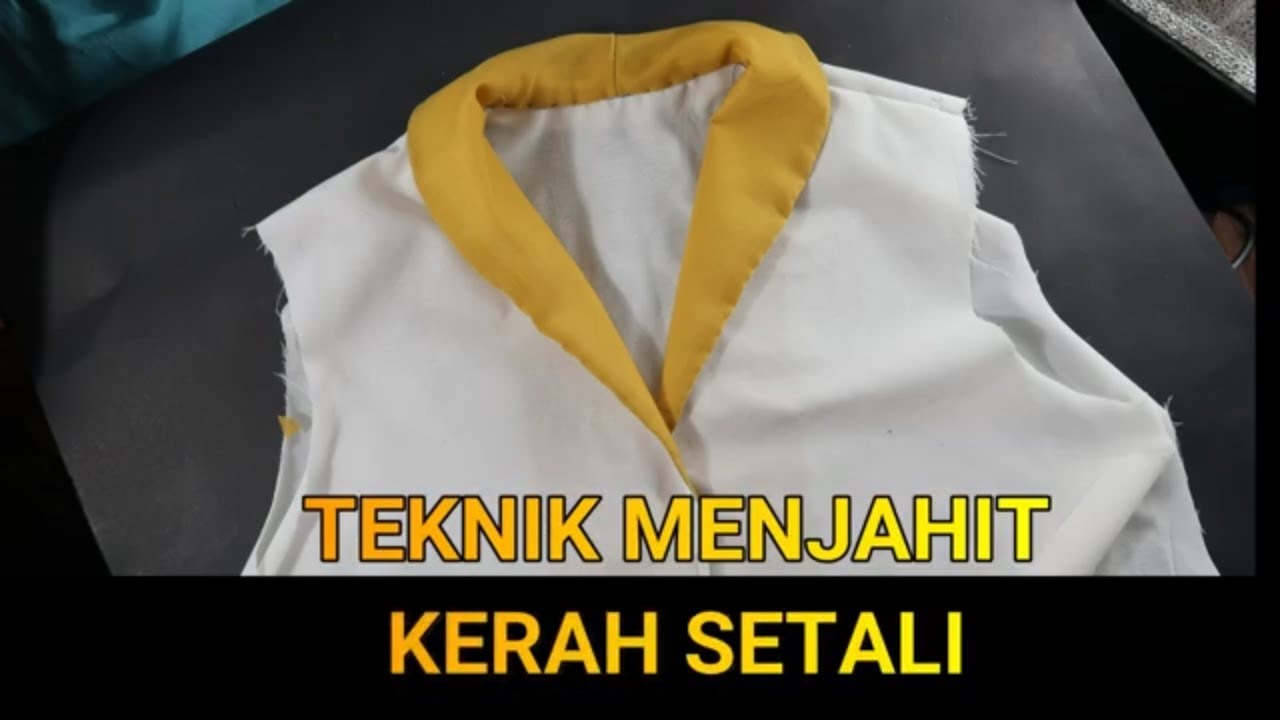 TEKNIK MENJAHIT KERAH SETALI (BAHAN POLOS TIDAK BERMOTIF)