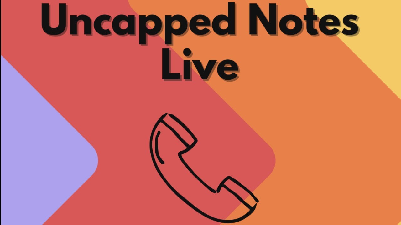 Uncapped Notes Live