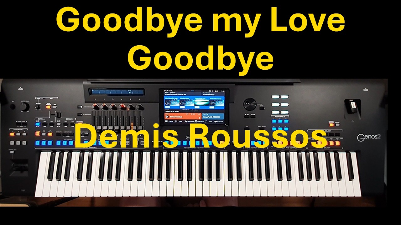 Goodbye My Love Goodbye Demis Roussos YAMAHA Genos2 Cover Version