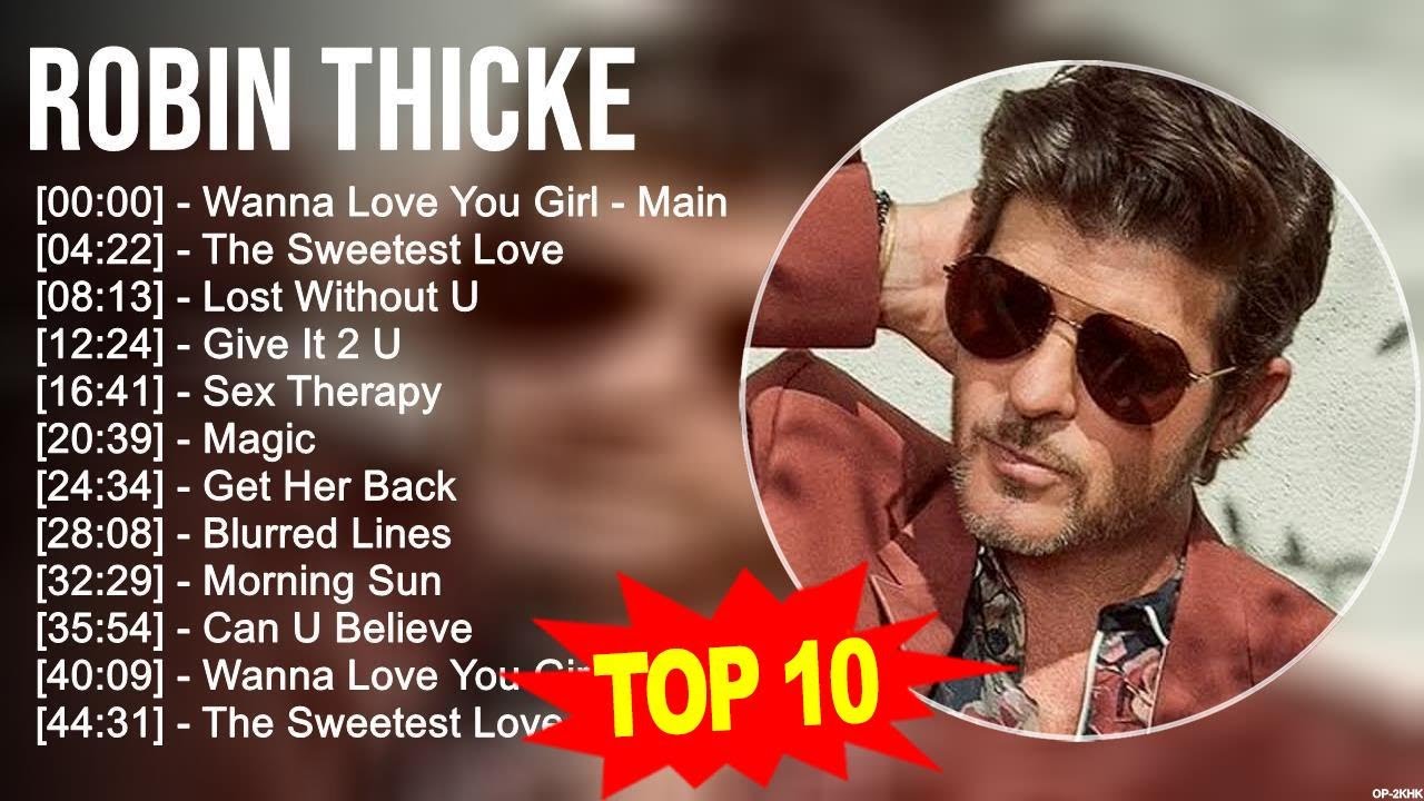 Robin Thicke 2023 MIX ~ Top 10 Best Songs ~ Greatest Hits ~ Full Album