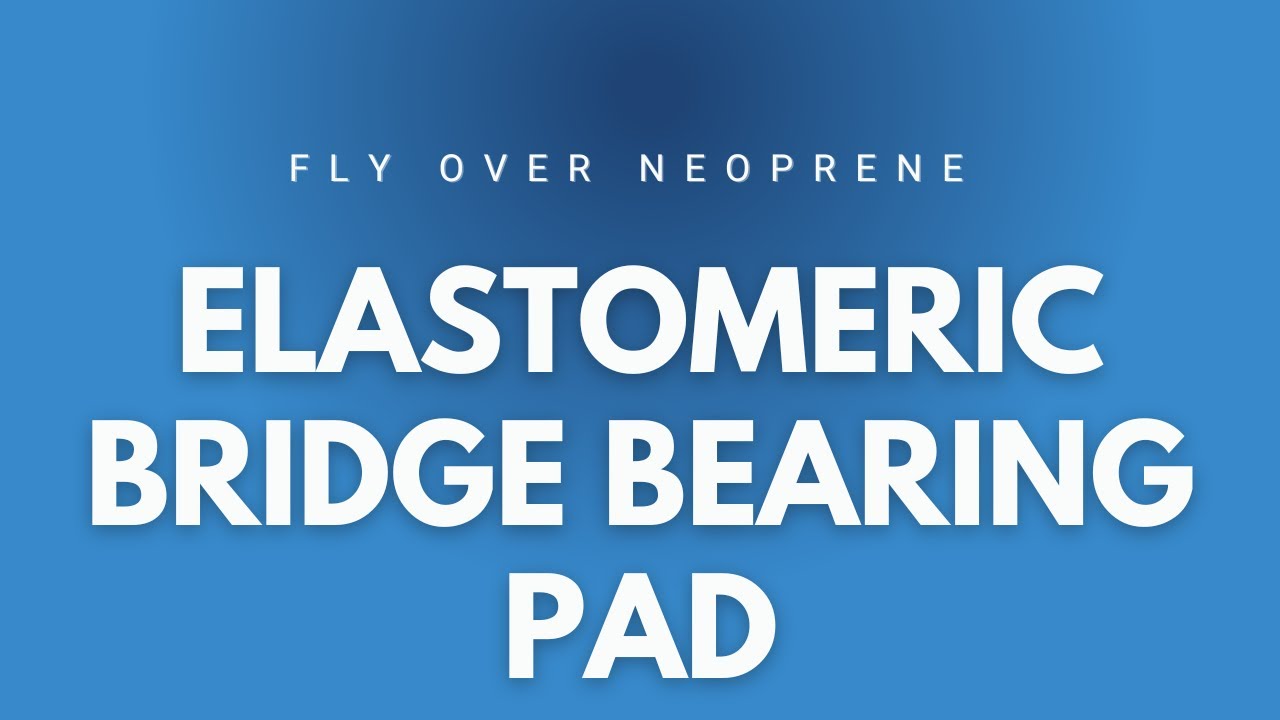 Fly Over Neoprene Elastomeric Bridge Bearing Pad