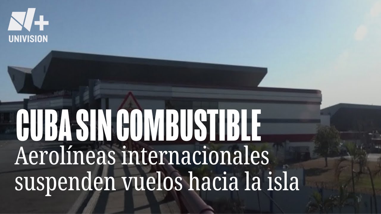 Comienzan cancelaciones de viajes a Cuba por falta de combustible