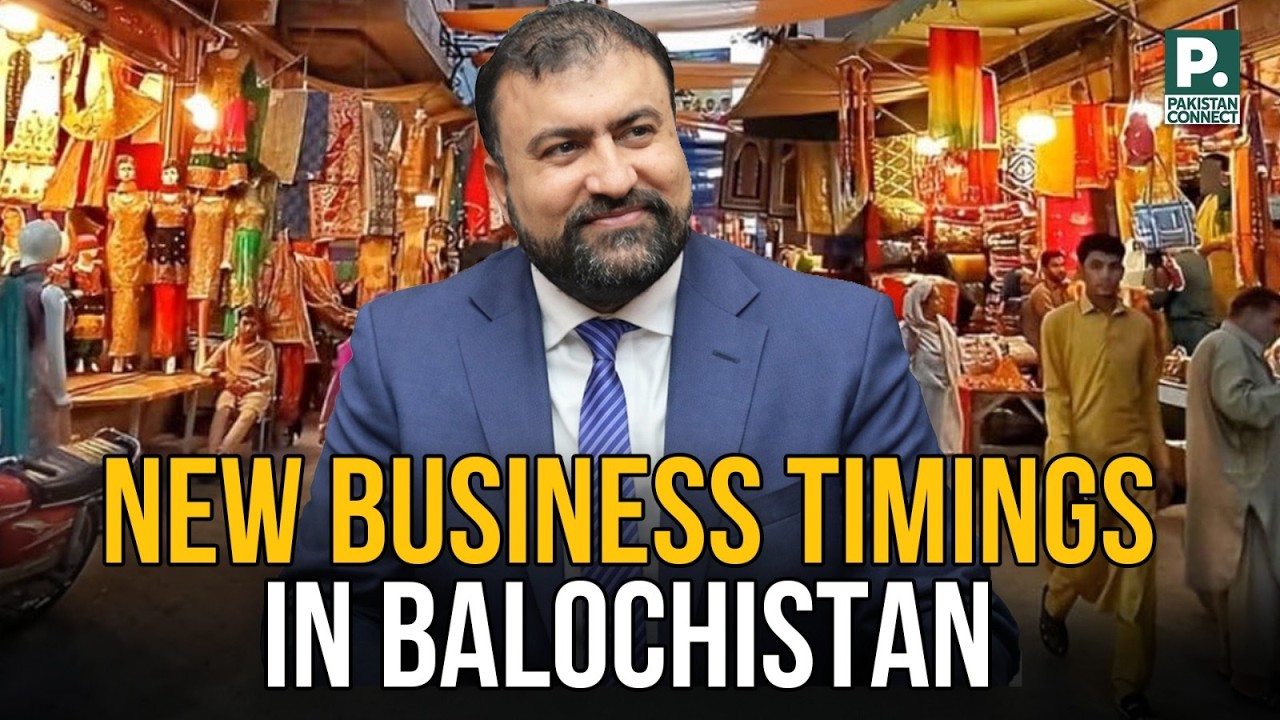 New Business Timings in Balochistan | Quetta | Saad Ullah Akhter | Pakistan Connect