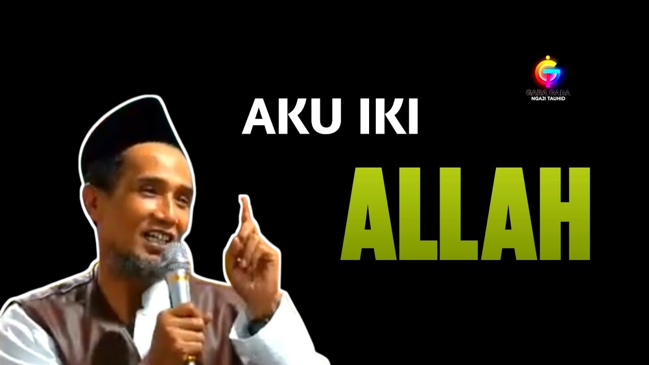Gempar! Bolehkah Ahli Makrifat Mengucap “Aku Iki Allah”? – Kajian Tauhid oleh KH. Mukhlason Rosyid
