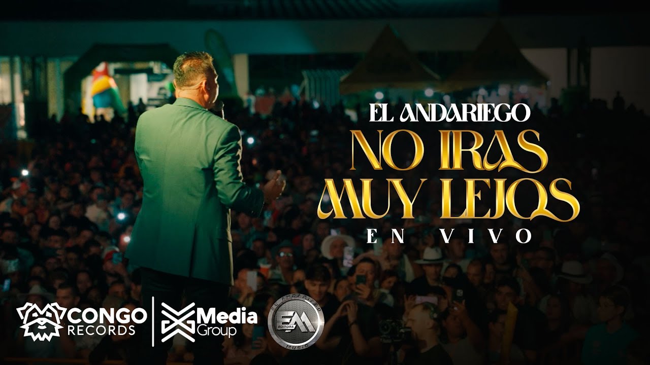 No Iras Muy Lejos - El Andariego - (En Vivo)