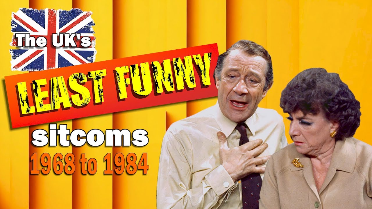 UK's Least Funny Sitcoms 1968 to 1984