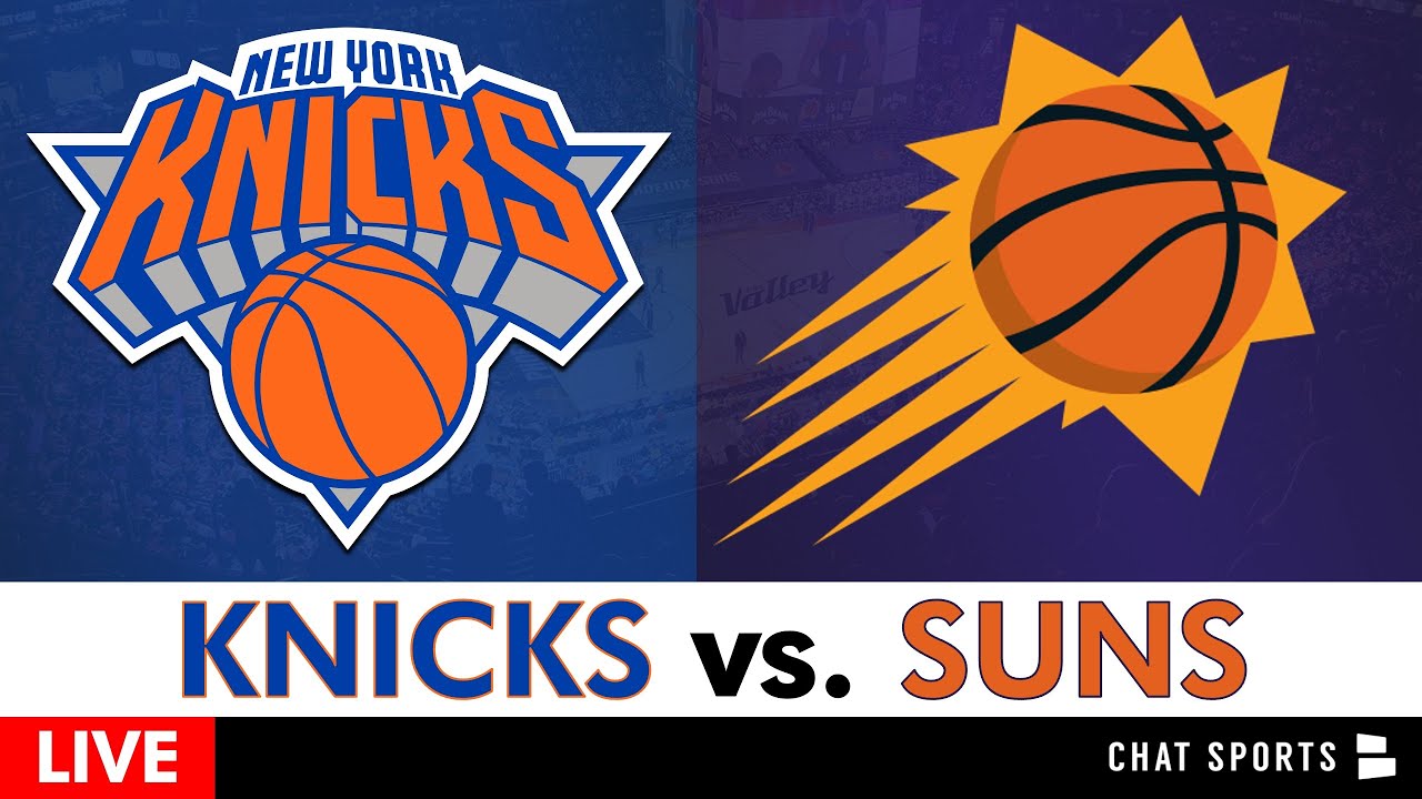 Knicks vs. Suns Live Streaming Scoreboard, Play-By-Play, Highlights & Stats