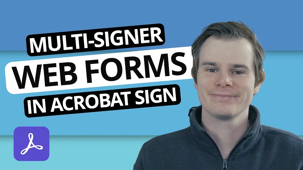 Creating a Web Form in Adobe Sign with multiple signers