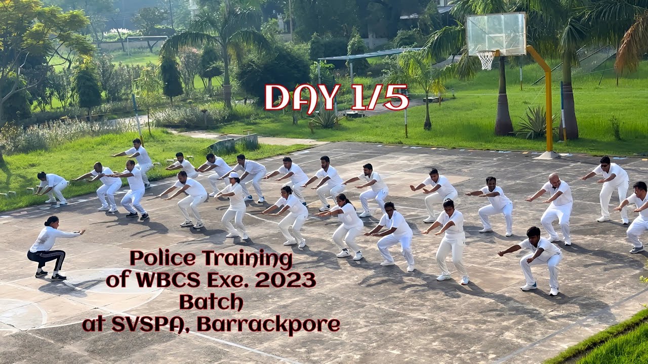 Day 1/5, Police Training of WBCS Exe 2023 Batch at SVSPA, Barrackpore