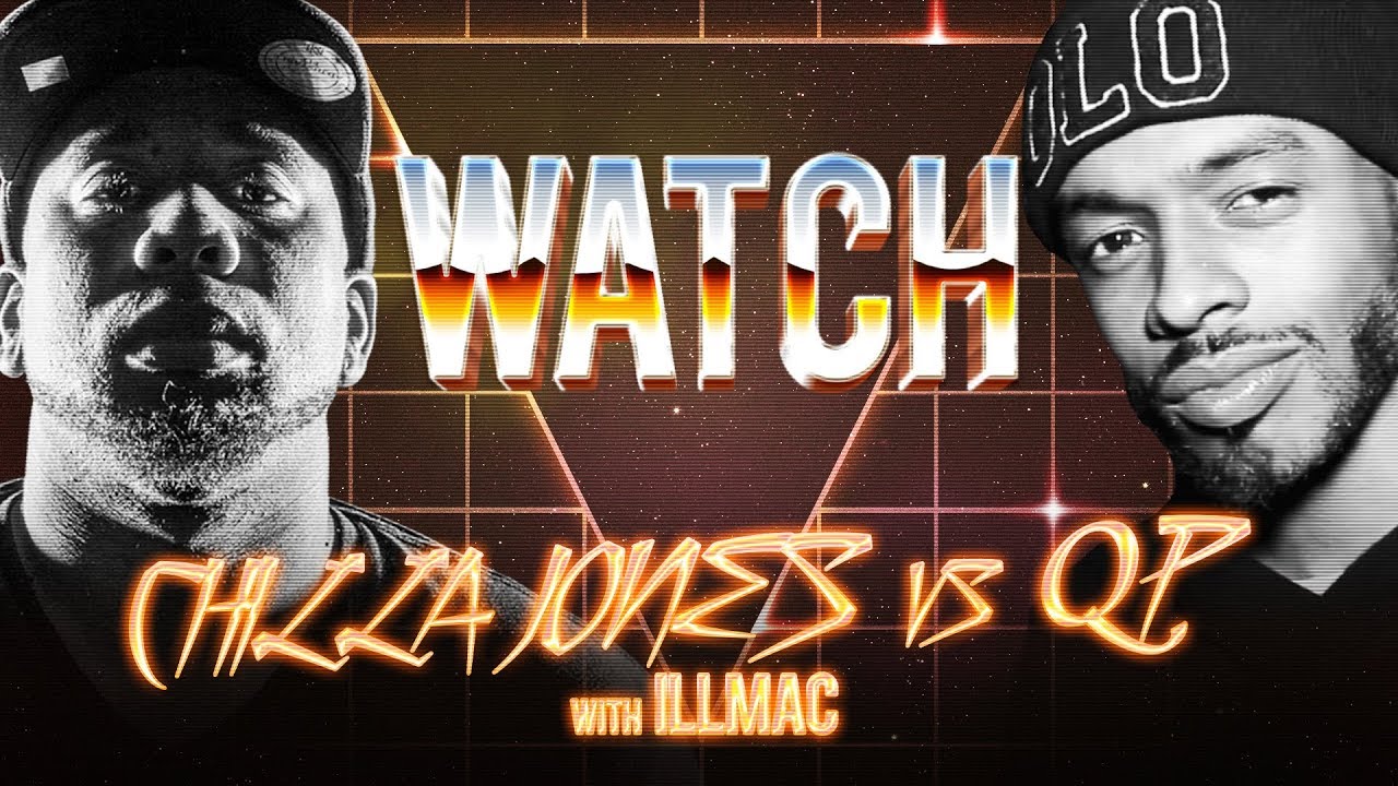 WATCH: CHILLA JONES vs QP with ILLMAC