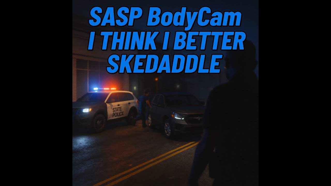 SASP Bodycam I think I better skedaddle