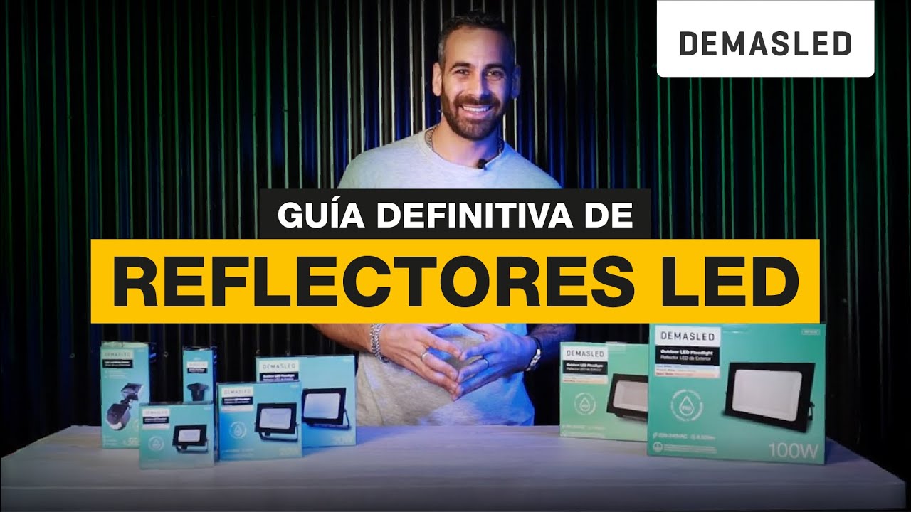 Guía DEFINITIVA de Reflectores LED