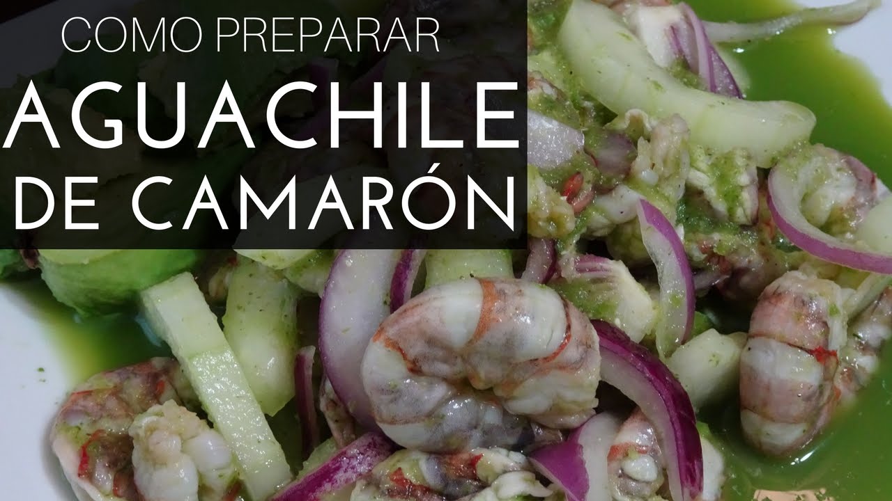 AGUACHILE DE CAMARÓN | La Capital