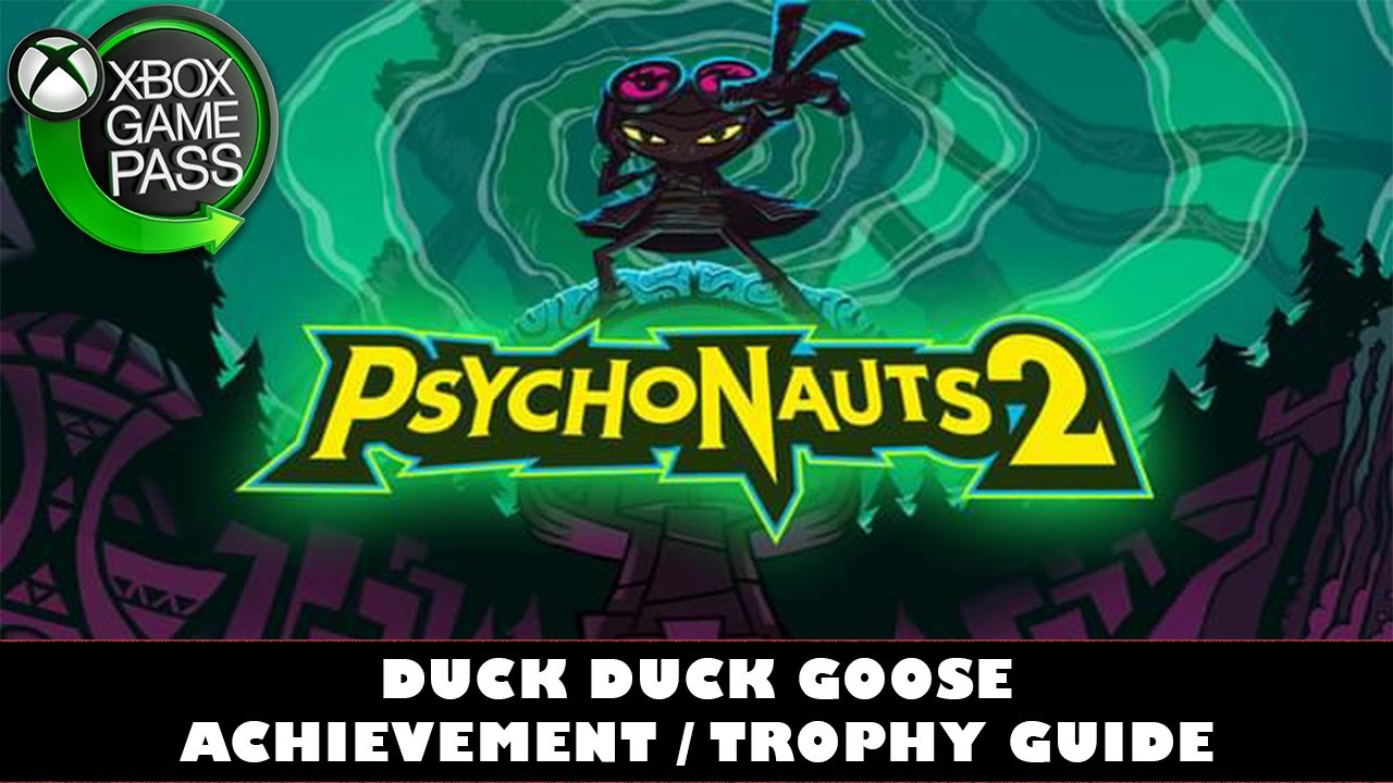 Psychonauts 2 | Руководство по достижениям и трофеям в игре Duck Duck Goose