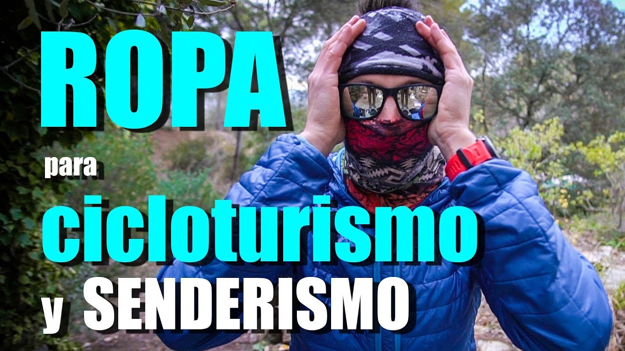 Ropa para cicloturismo y senderismo - MATERIAL PARA VIAJAR EN BICICLETA