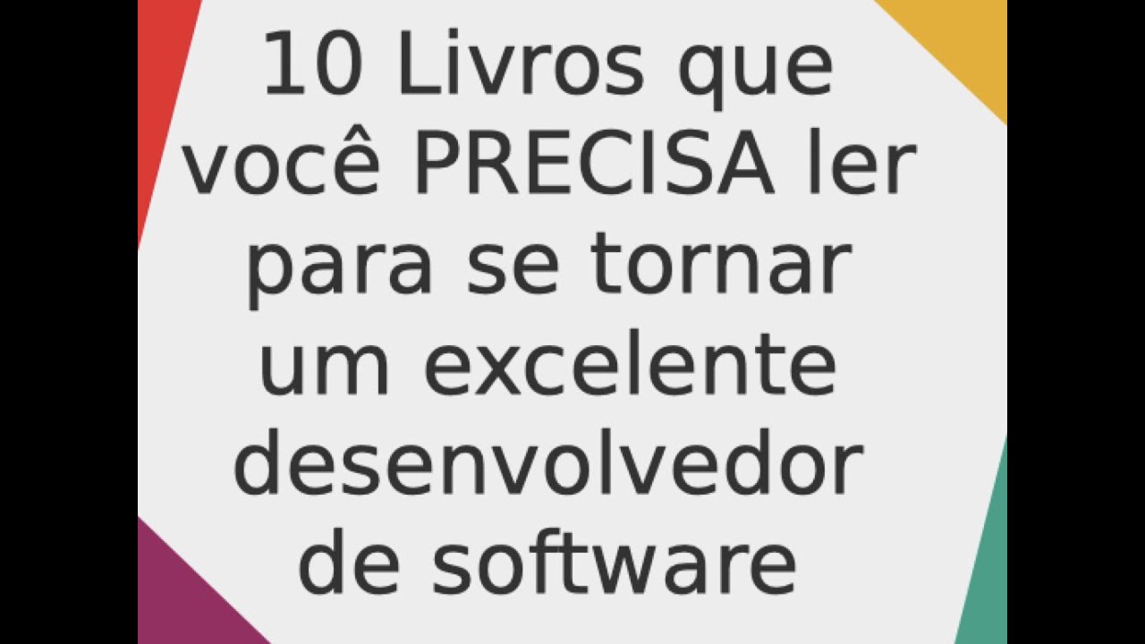 10 Livros que você PRECISA ler para se tornar um excelente desenvolvedor de software