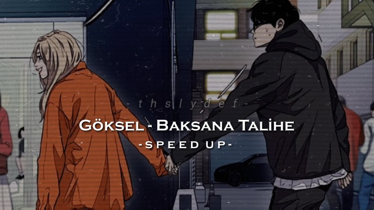 göksel - baksana talihe speed up