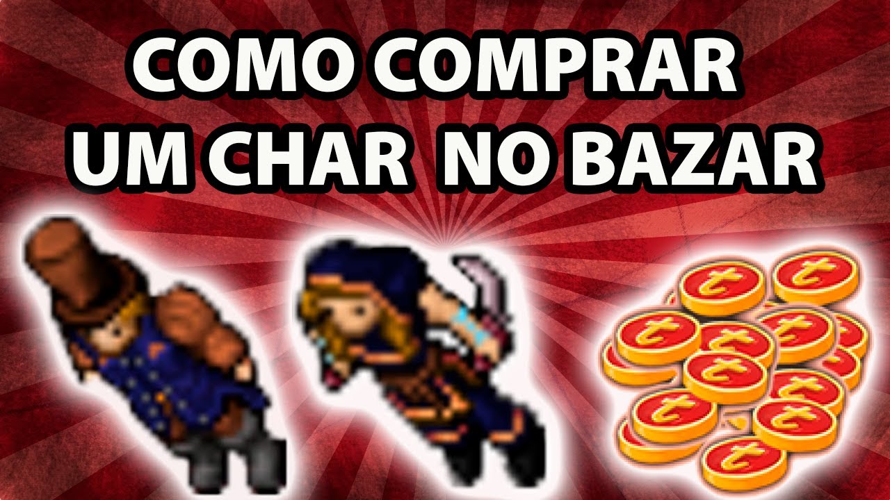Tibia - Como comprar um char no Bazar Tibiano