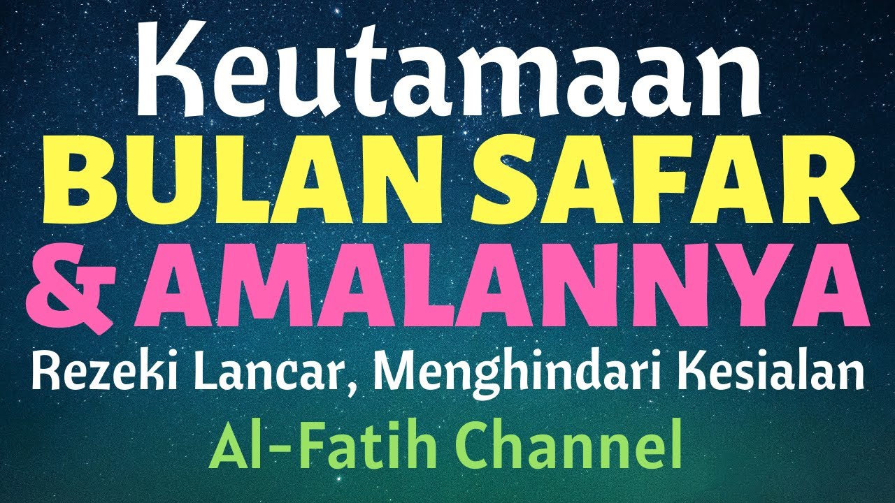 KEUTAMAAN & AMALAN ISTIMEWA DI BULAN SAFAR | Doa Dzikir Pembuka Pintu Rezeki & Menghindari Kesialan.