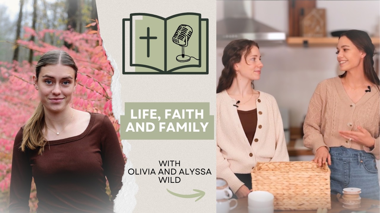 Episode 5 - Ground Yourself in God's Word | Alyssa and Olivia Wild