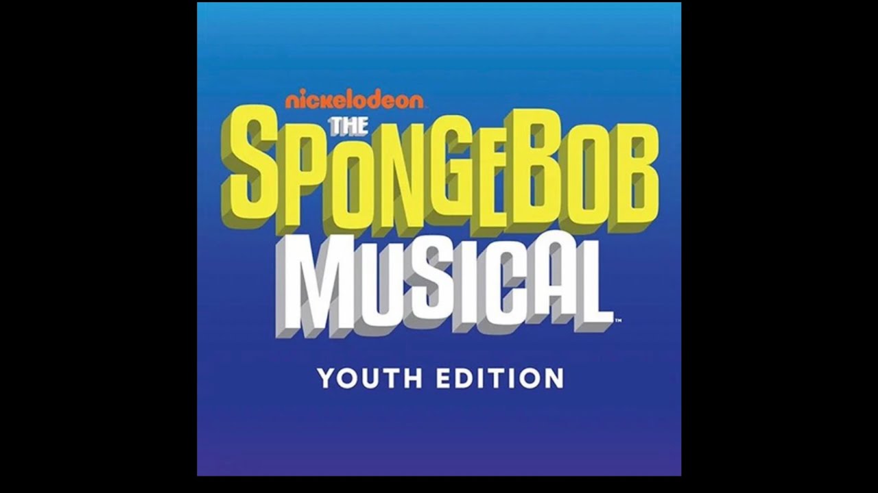 Hero is My Middle Name Part 1 - SpongeBob SquarePants the Musical Youth Edition