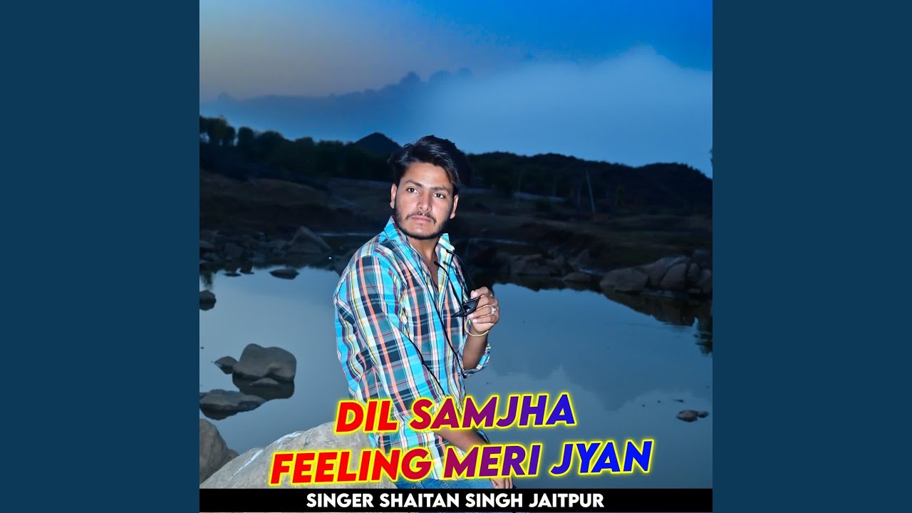 Dil Ki Samjh Feeling Meri Jyan