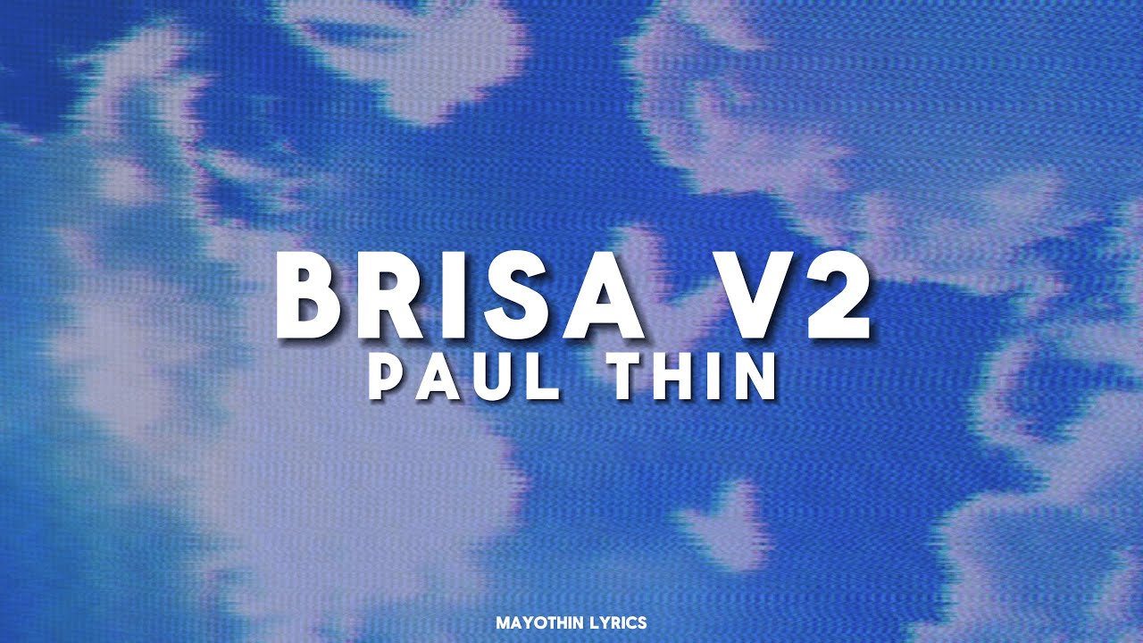 ✮⋆˙ BRISA v2 - PAUL THIN (lyrics) ✮⋆˙