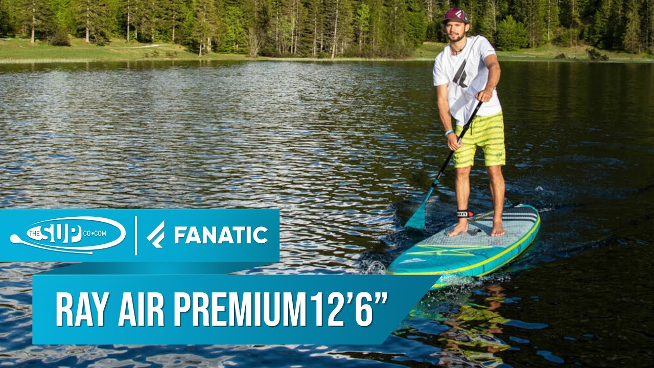 Fanatic 12'6 Ray Air Premium - Review