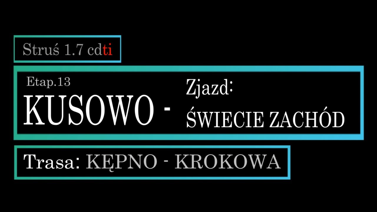 KUSOWO - Zjazd ŚWIECIE ZACHÓD GPS [DK5][e13 Kępno-Krokowa] @BoczneDrogi