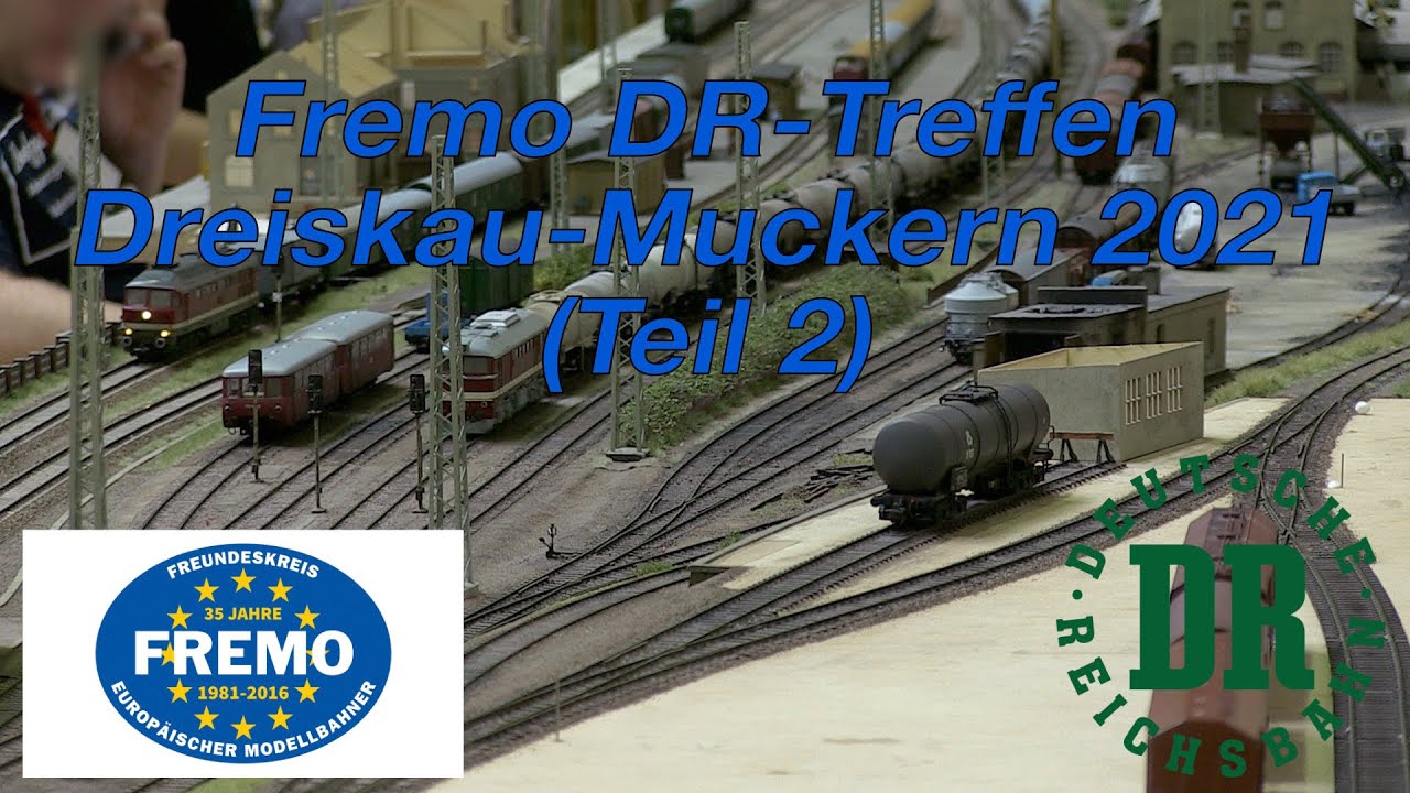 Fremo DR-Treffen Dreiskau-Muckern 2021 (Teil 2)
