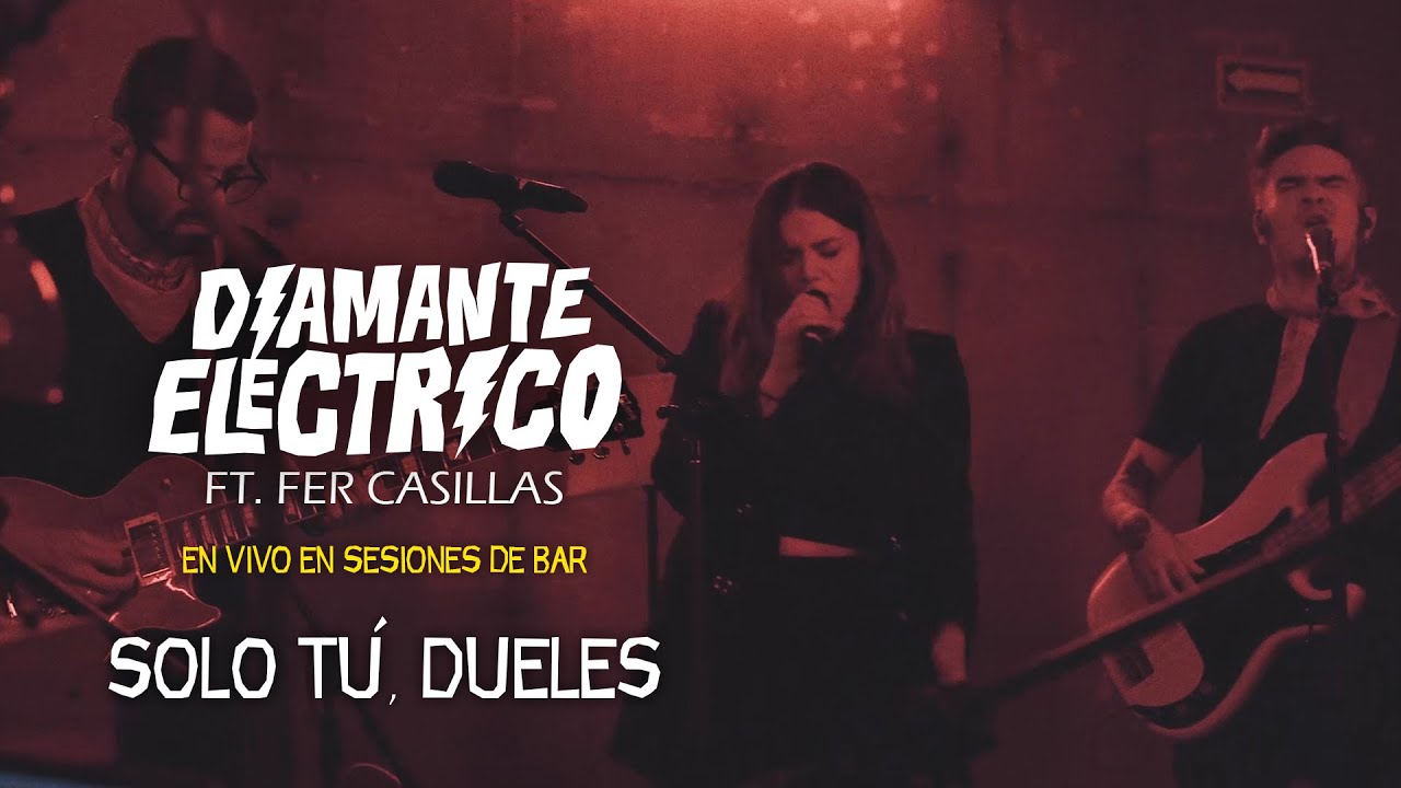 Diamante Electrico - Solo Tú, Dueles feat Fer Casillas (en vivo en Sesiones de Bar)