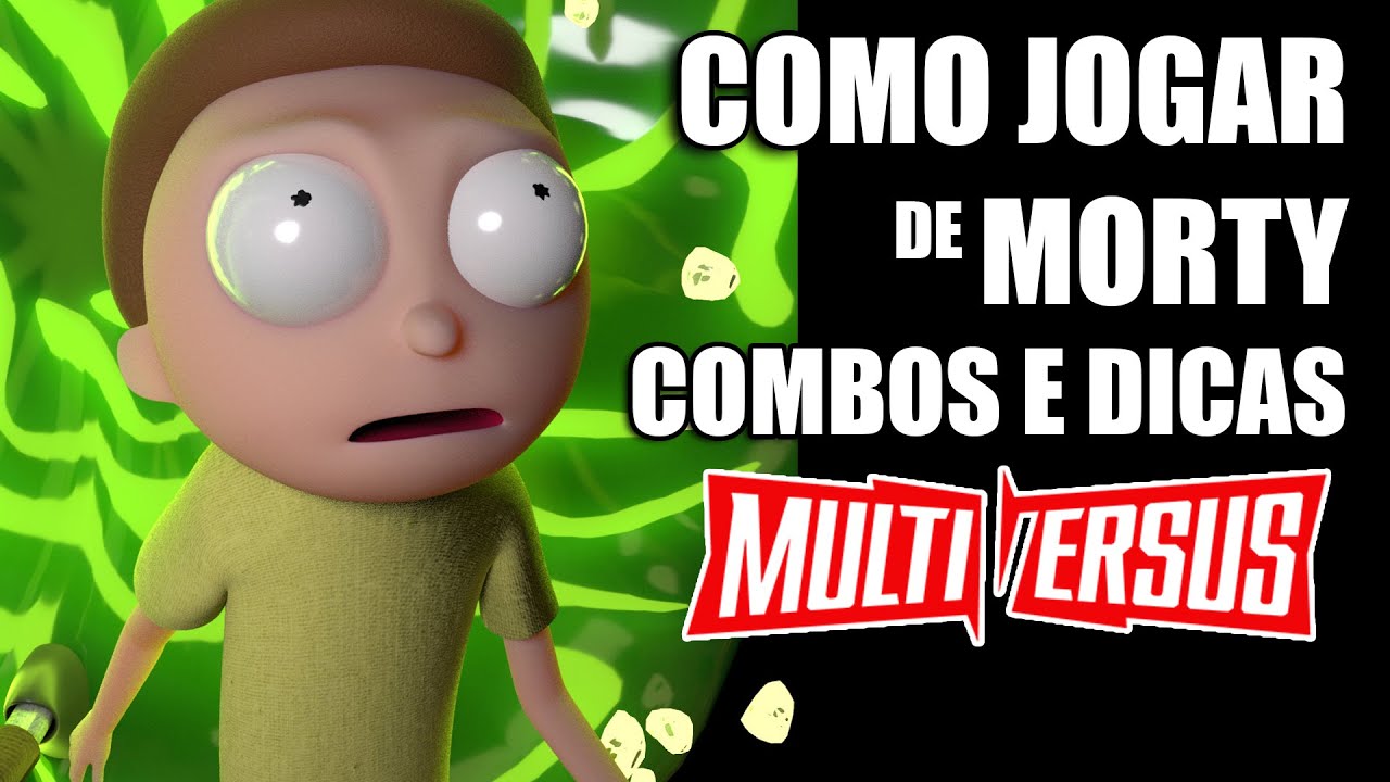 COMO JOGAR DE MORTY COMBOS DICAS e ESPECIAIS MULTIVERSUS TUTORIAL