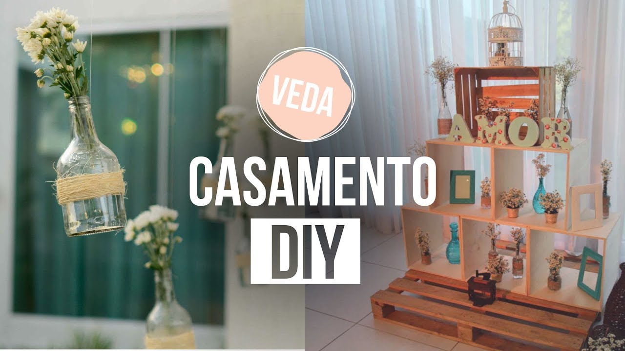 COMO FIZ UM CASAMENTO DIY - DECORAÇÃO, LEMBRANCINHAS E CONVITE | VEDA #03
